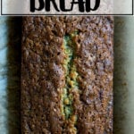 Freshly baked zucchini bread.