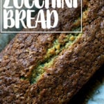 Freshly baked zucchini bread.
