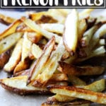A pile of homemade French fries.