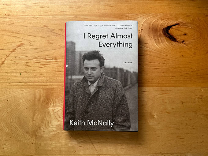 I Regret Almost Everything by Keith McNally.